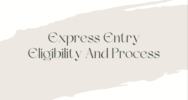 Express Entry Eligibility and Process